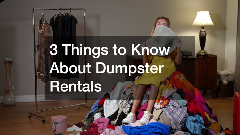 3 Things to Know About Dumpster Rentals
